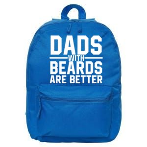 Dads With Beards Are Better Funny Ly Facial Hair Humor Cool Gift 16 in Basic Backpack