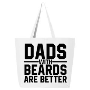 Dads With Beards Are Better Funny Ly Facial Hair Humor Cool Gift 25L Jumbo Tote