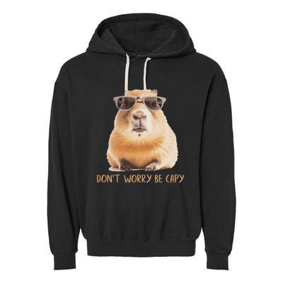 DonT Worry Be Capy Capybara Garment-Dyed Fleece Hoodie