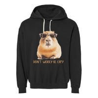 DonT Worry Be Capy Capybara Garment-Dyed Fleece Hoodie