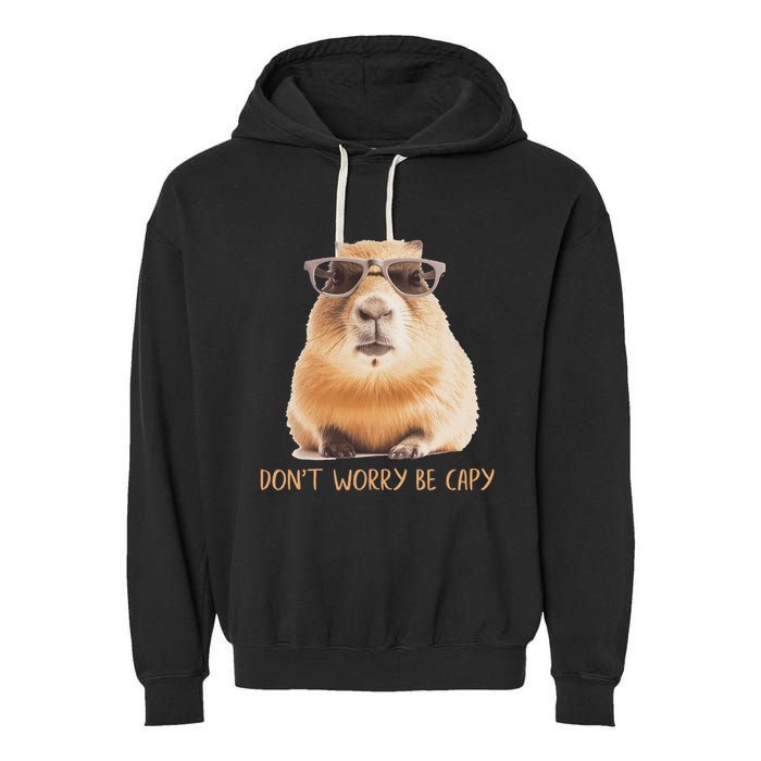 DonT Worry Be Capy Capybara Garment-Dyed Fleece Hoodie