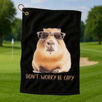 DonT Worry Be Capy Capybara Golf Towel