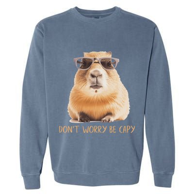 DonT Worry Be Capy Capybara Garment-Dyed Sweatshirt