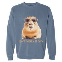 DonT Worry Be Capy Capybara Garment-Dyed Sweatshirt