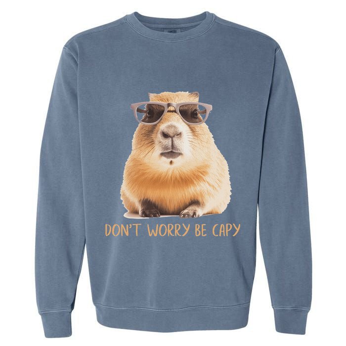 DonT Worry Be Capy Capybara Garment-Dyed Sweatshirt