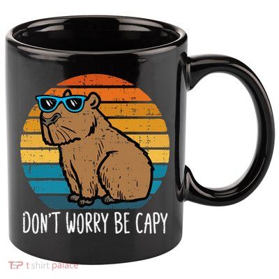 Dont Worry Be Capy Capybara 11oz C Handle Ceramic Mug