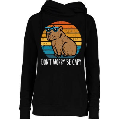 Dont Worry Be Capy Capybara Womens Funnel Neck Pullover Hood