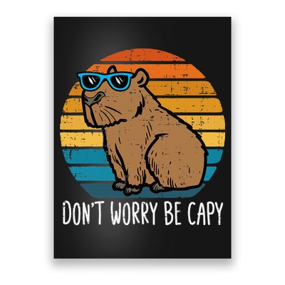 Dont Worry Be Capy Capybara Poster