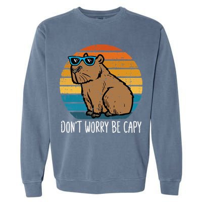 Dont Worry Be Capy Capybara Garment-Dyed Sweatshirt