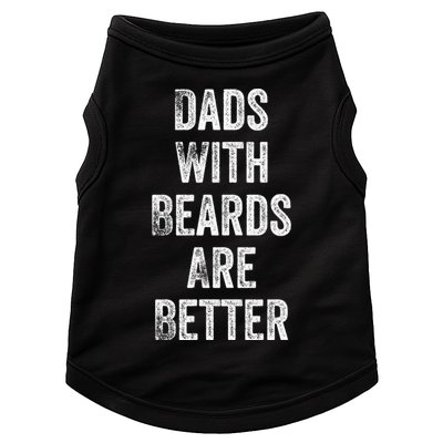 Dads With Beards Are Better Beard Gift For Dads With Beards Great Gift Doggie Tank