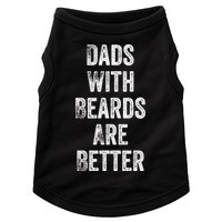 Dads With Beards Are Better Beard Gift For Dads With Beards Great Gift Doggie Tank