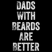 Dads With Beards Are Better Beard Gift For Dads With Beards Great Gift Impact Tech Backpack