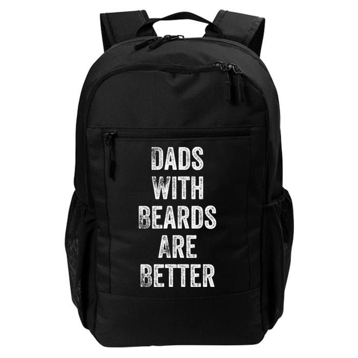 Dads With Beards Are Better Beard Gift For Dads With Beards Great Gift Backpack