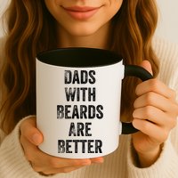 Dads With Beards Are Better Beard Gift For Dads With Beards Great Gift Mug