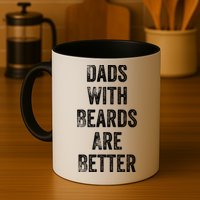 Dads With Beards Are Better Beard Gift For Dads With Beards Great Gift Mug