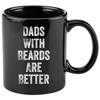 Dads With Beards Are Better Beard Gift For Dads With Beards Great Gift 11oz C Handle Ceramic Mug