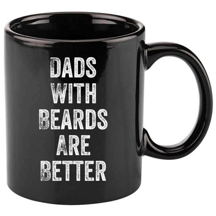 Dads With Beards Are Better Beard Gift For Dads With Beards Great Gift 11oz C Handle Ceramic Mug
