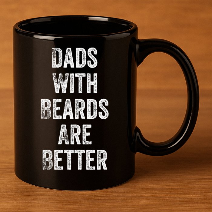 Dads With Beards Are Better Beard Gift For Dads With Beards Great Gift 11oz C Handle Ceramic Mug
