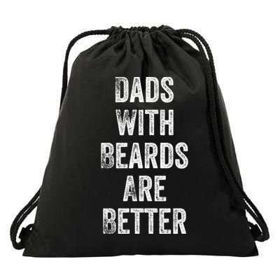 Dads With Beards Are Better Beard Gift For Dads With Beards Great Gift Drawstring Bag