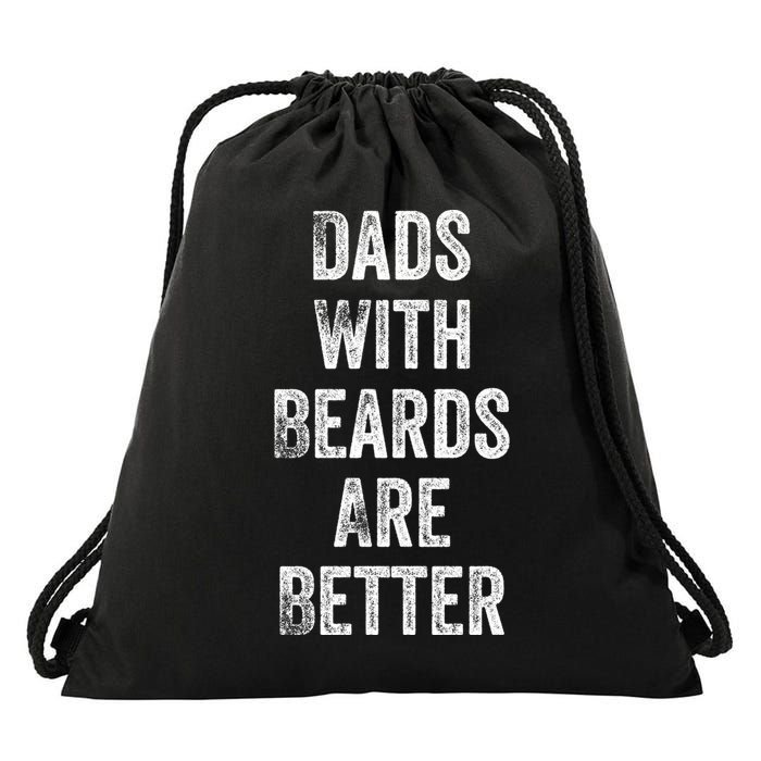 Dads With Beards Are Better Beard Gift For Dads With Beards Great Gift Drawstring Bag