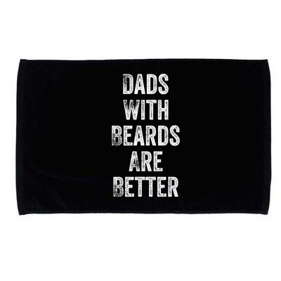 Dads With Beards Are Better Beard Gift For Dads With Beards Great Gift Microfiber Hand Towel