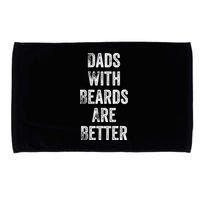Dads With Beards Are Better Beard Gift For Dads With Beards Great Gift Microfiber Hand Towel