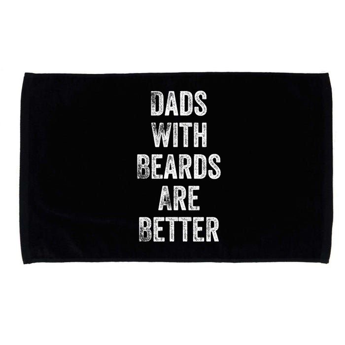 Dads With Beards Are Better Beard Gift For Dads With Beards Great Gift Microfiber Hand Towel