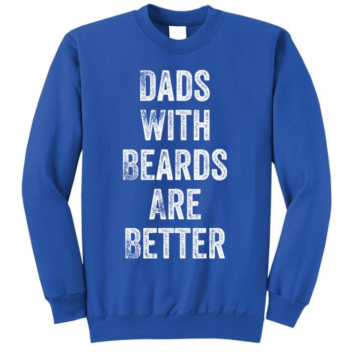 Dads With Beards Are Better Beard Gift For Dads With Beards Great Gift Sweatshirt