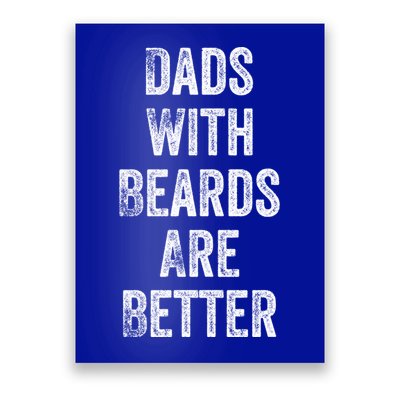 Dads With Beards Are Better Beard Gift For Dads With Beards Great Gift Poster