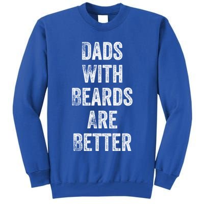 Dads With Beards Are Better Beard Gift For Dads With Beards Great Gift Tall Sweatshirt
