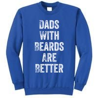 Dads With Beards Are Better Beard Gift For Dads With Beards Great Gift Tall Sweatshirt