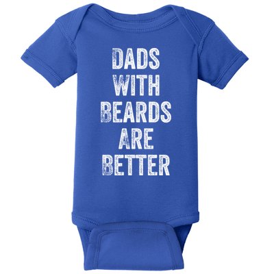 Dads With Beards Are Better Beard Gift For Dads With Beards Great Gift Baby Bodysuit