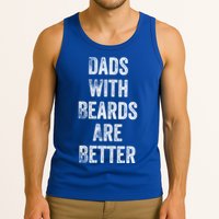 Dads With Beards Are Better Beard Gift For Dads With Beards Great Gift Tank Top