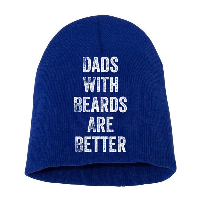 Dads With Beards Are Better Beard Gift For Dads With Beards Great Gift Short Acrylic Beanie