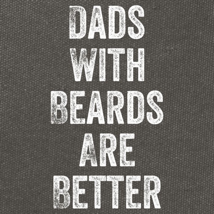 Dads With Beards Are Better Beard Gift For Dads With Beards Great Gift Cotton Canvas Backpack