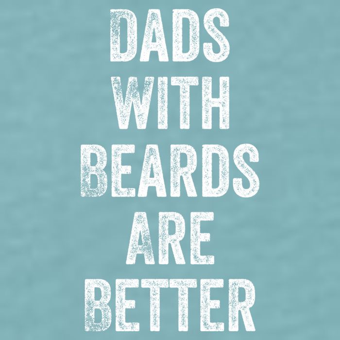 Dads With Beards Are Better Beard Gift For Dads With Beards Great Gift Sueded Cloud Jersey T-Shirt
