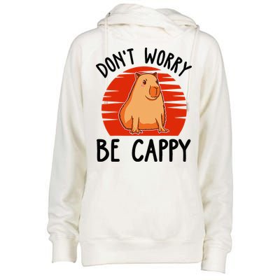 Dont Worry Be Cappy Capybara Animal Lover Funny Womens Funnel Neck Pullover Hood