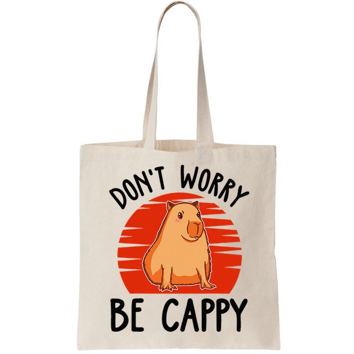 Dont Worry Be Cappy Capybara Animal Lover Funny Bag