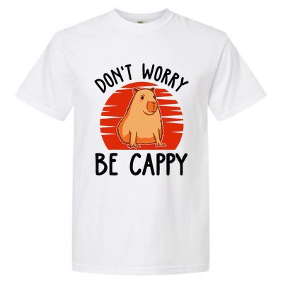 Dont Worry Be Cappy Capybara Animal Lover Funny Garment-Dyed Heavyweight T-Shirt