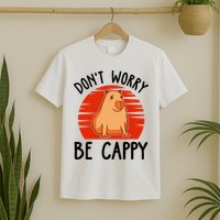 Dont Worry Be Cappy Capybara Animal Lover Funny T-Shirt