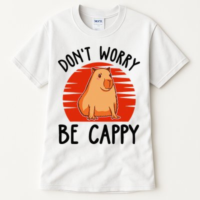 Dont Worry Be Cappy Capybara Animal Lover Funny Tall T-Shirt