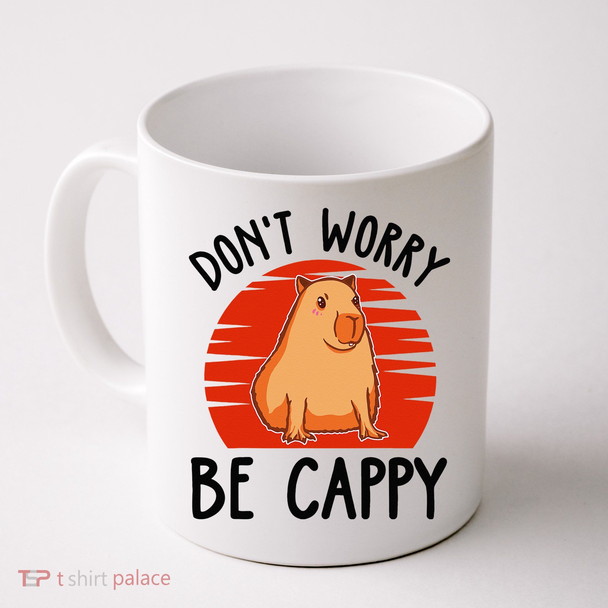 Dont Worry Be Cappy Capybara Animal Lover Funny Mug