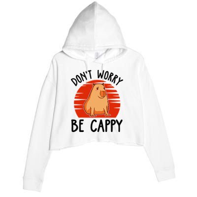 Dont Worry Be Cappy Capybara Animal Lover Funny Crop Fleece Hoodie
