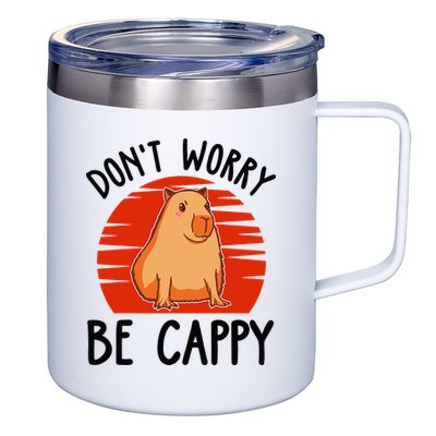 Dont Worry Be Cappy Capybara Animal Lover Funny 12oz Stainless Steel Coffee Mug