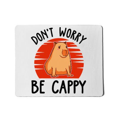Dont Worry Be Cappy Capybara Animal Lover Funny Mousepad