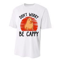 Dont Worry Be Cappy Capybara Animal Lover Funny Performance Sprint T-Shirt