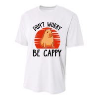 Dont Worry Be Cappy Capybara Animal Lover Funny Youth Performance Sprint T-Shirt