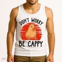 Dont Worry Be Cappy Capybara Animal Lover Funny Tank Top