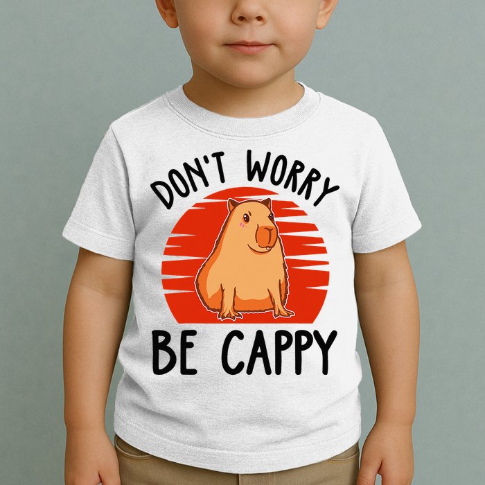 Dont Worry Be Cappy Capybara Animal Lover Funny Toddler T-Shirt
