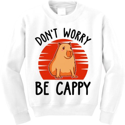Dont Worry Be Cappy Capybara Animal Lover Funny Kids Sweatshirt